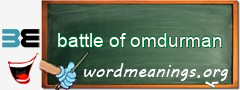 WordMeaning blackboard for battle of omdurman